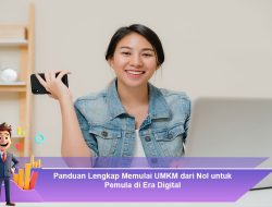 Panduan Lengkap Memulai UMKM dari Nol untuk Pemula di Era Digital