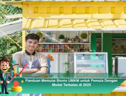 Panduan Memulai Bisnis UMKM untuk Pemula Dengan Modal Terbatas di 2025