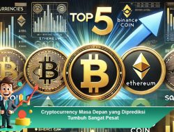 Cryptocurrency Masa Depan yang Diprediksi Tumbuh Sangat Pesat
