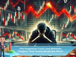 Pola Pengelolaan Crypto yang Membantu Pengguna Tetap Tenang Menghadapi Market