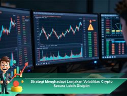 Strategi Menghadapi Lonjakan Volatilitas Crypto Secara Lebih Disiplin