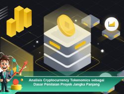 Analisis Cryptocurrency Tokenomics sebagai Dasar Penilaian Proyek Jangka Panjang