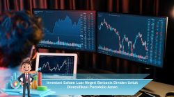 Investasi Saham Luar Negeri Berbasis Dividen Untuk Diversifikasi Portofolio Aman