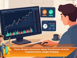 Peran Disiplin Emosional dalam Kesuksesan Investor Cryptocurrency Jangka Panjang