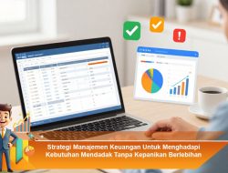 Strategi Manajemen Keuangan Untuk Menghadapi Kebutuhan Mendadak Tanpa Kepanikan Berlebihan