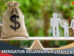 Strategi Manajemen Keuangan Untuk Ibu Rumah Tangga Agar Bisa Menabung Setiap Bulan