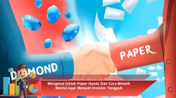 Mengenal Istilah Paper Hands Dan Cara Melatih Mental Agar Menjadi Investor Tangguh